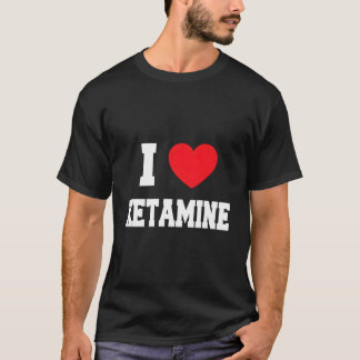 ケタミンを愛してる Tシャツ