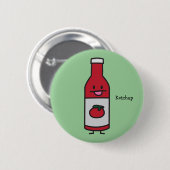 ケチャップボトルのトマトソースのテーブルの香辛料の空想 缶バッジ (正面&裏面)