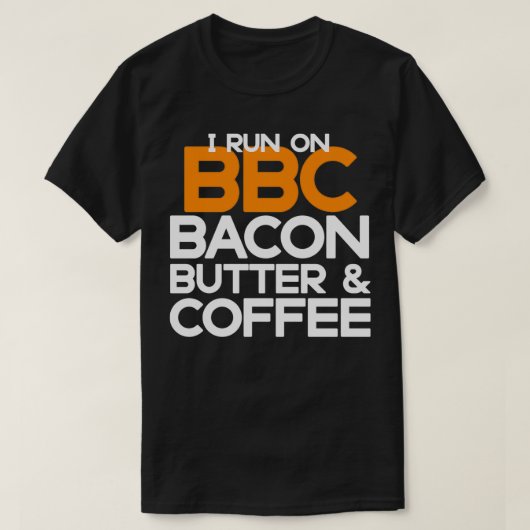 ケトおもしろいダイエットギフトI走オンバーコンBBC Tシャツ (デザイン正面)