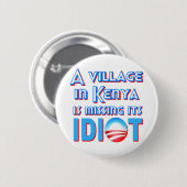 ケニヤの村は馬鹿オバマを恋しく思っています 缶バッジ (正面&裏面)