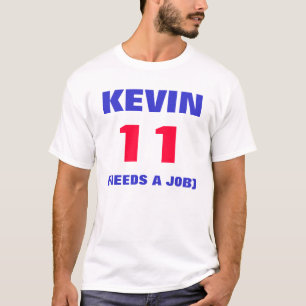 ケビン、11、(必要性仕事) Tシャツ