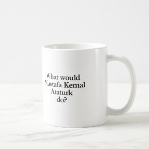 ケマルのアタチュラルが何をすべきか コーヒーマグカップ