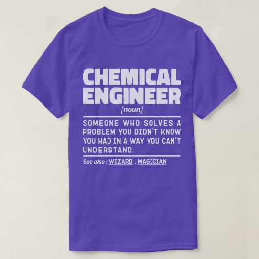 ケミカルエンジニア名詞従業員現在のアイディア おもしろい Tシャツ (デザイン正面)