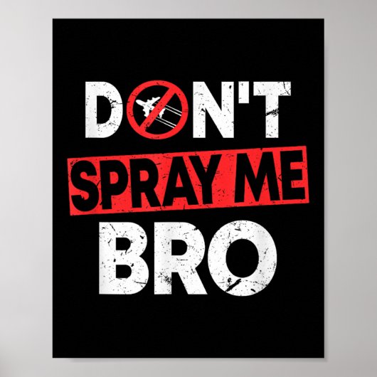 ケムトレイル陰謀論ジョークTシャツ Don't Spray Me Bro ポスター (正面)