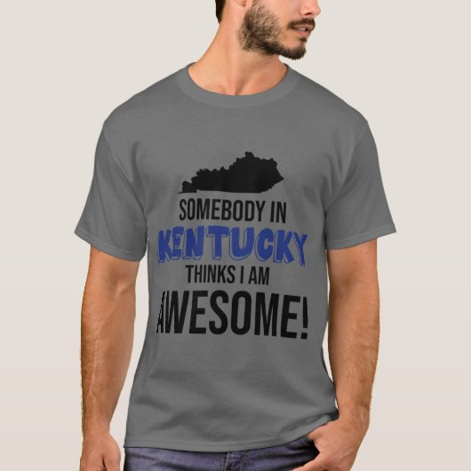 ケンタッキーに私のことをカッコいいと思ってる人がいる Tシャツ (正面)