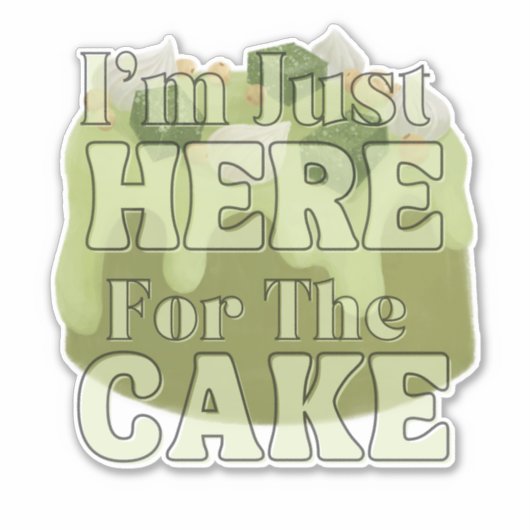 ケーキを食べに来ただけだ シール (正面)