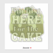 ケーキを食べに来ただけだ シール (シート)