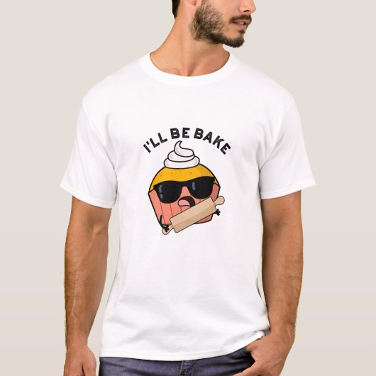 ケーキ職人で冗談を言う カップケーキもパンチライン Tシャツ (正面)
