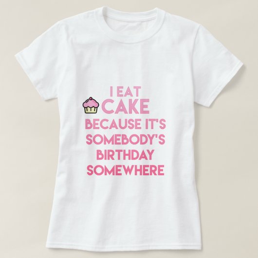 ケーキ食べだ!おもしろい引用文Tシャツ Tシャツ (デザイン正面)