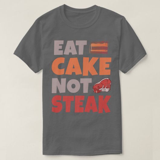ケーキ食べーノステーキスナックベーキングベジタリアン Tシャツ (デザイン正面)
