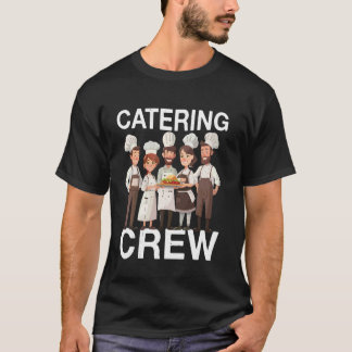 ケータリングクルー ------ Tシャツ