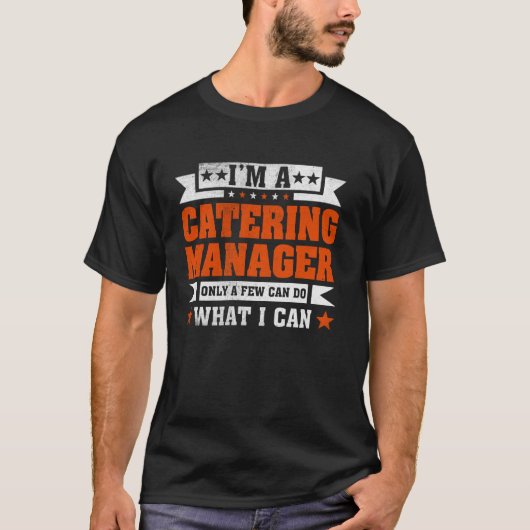 ケータリングマネージャーという職業、楽しいですよ Tシャツ (正面)