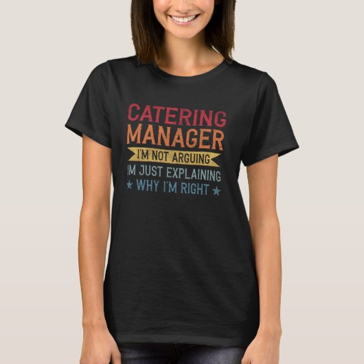 ケータリングマネージャーの面白い職業の名言 Tシャツ (正面)