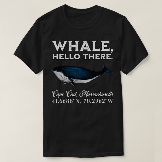 ケープコッドマサチューセッツ州Whale Hello There座標 Tシャツ (デザイン正面)
