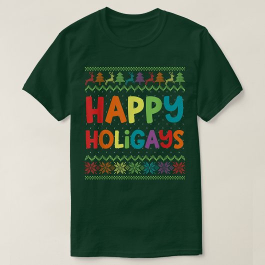 ゲイおもしろいクリスマスLGBTハッピーホリーゲイズ醜いレインブ Tシャツ (デザイン正面)