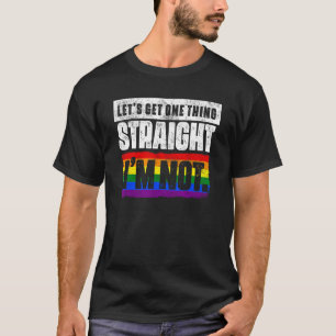 ゲイおもしろいLGBTプライドがIをストレートに1つ取得 Tシャツ