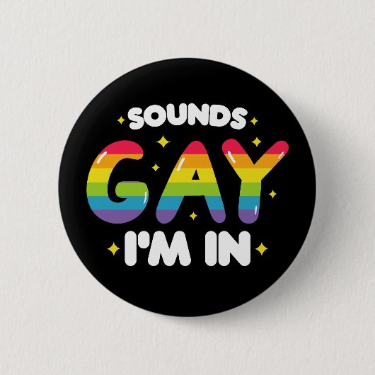 ゲイっぽい音がする 入ってるよ 面白いLGBTプライド 缶バッジ (正面)