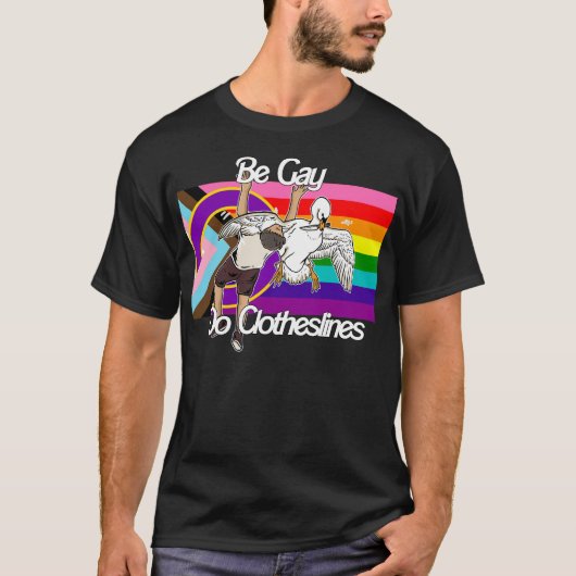 ゲイであれ 物干しロープを張れ Tシャツ (正面)