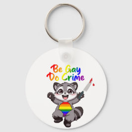 ゲイであれ、犯罪を犯せ LGBTQ+ プライド アライグマ キーホルダー