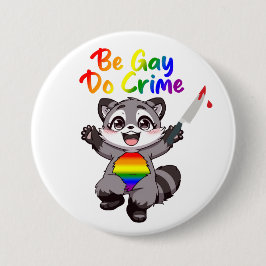 ゲイであれ、犯罪を犯せ LGBTQ+ プライド アライグマ 缶バッジ