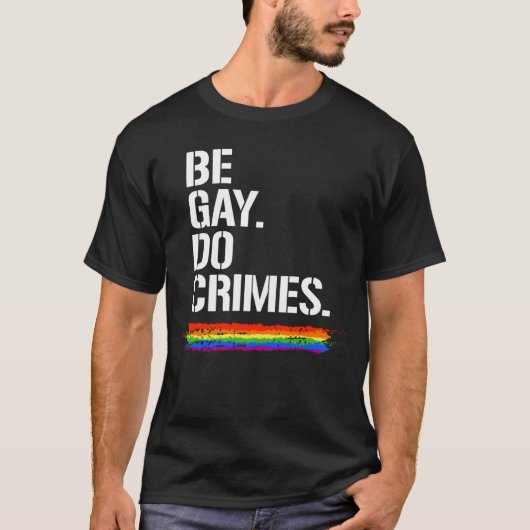 ゲイであれ 犯罪を犯せ Tシャツ (正面)