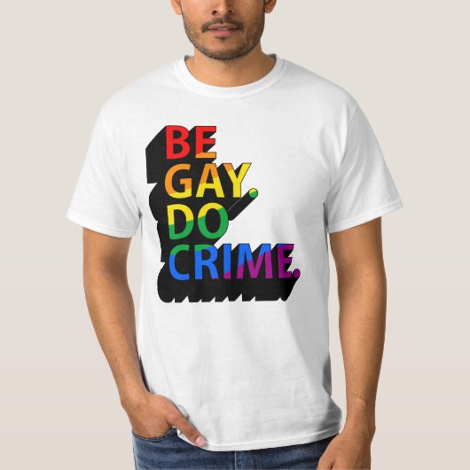 ゲイであれ 犯罪を犯せ Tシャツ (正面)
