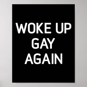 ゲイとして目覚めた、面白い、LGBT LGBTQ 格言 ポスター