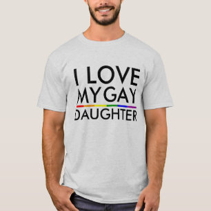 ゲイとレズビアンプライド私は私のゲイ娘を愛する Tシャツ