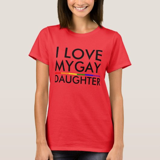 ゲイの娘を愛してる Tシャツ (正面)