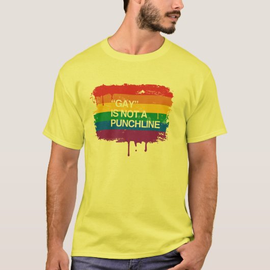 ゲイはパンチラインではないです Tシャツ (正面)