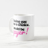 ゲイもしは、私がゲアヤになるであろう選択だった コーヒーマグカップ (正面左)