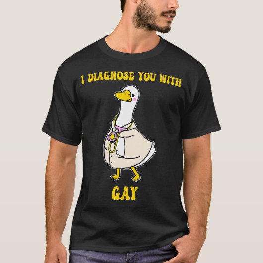 ゲイガチョウと診断します Tシャツ (正面)