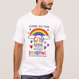 ゲイサイドに来て虹を見よう Tシャツ