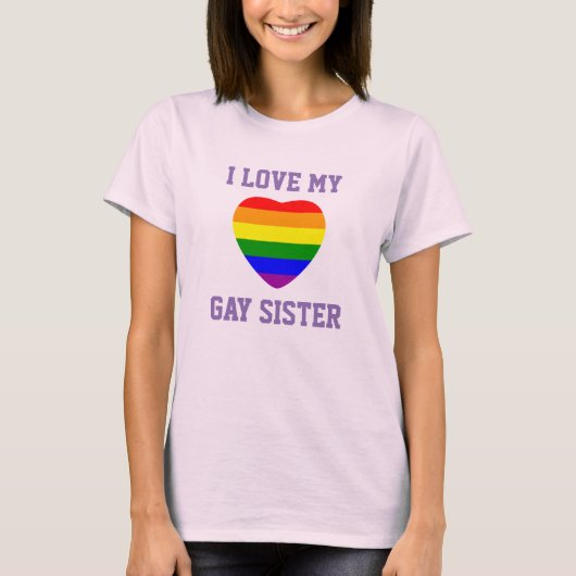 ゲイプライドサポート私は私のゲイ姉妹を愛 Tシャツ (正面)