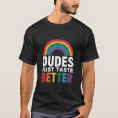 ゲイプライドLGBTQギフトより良いおもしろい味をダデス Tシャツ (正面)