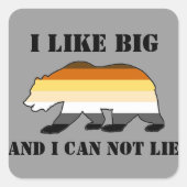 ゲイベアプライド私は大きなクマが好きで、私は嘘をつくことができない スクエアシール (正面)