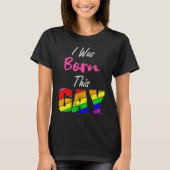 ゲイレズプライド私は生まれこの方法LGBTカップル Tシャツ (正面)