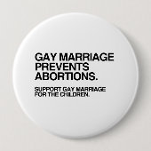 ゲイ同士の結婚で妊娠中絶が止まる 缶バッジ (正面)