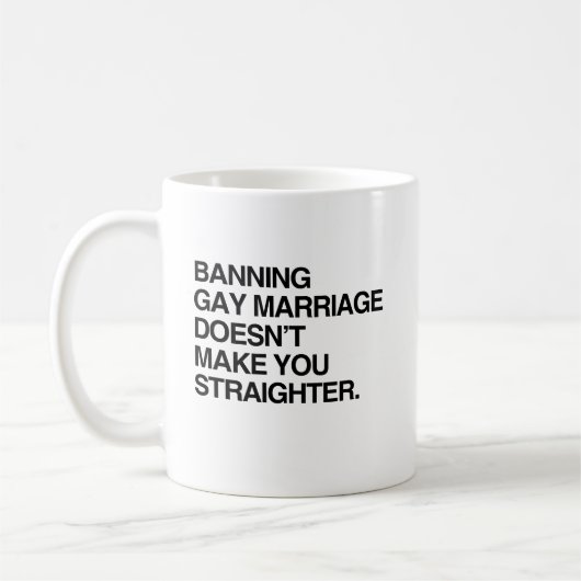 ゲイ同志の結婚を禁止することはよりまっすぐに作りません コーヒーマグカップ (左)