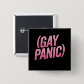 ゲイ・パニック LGBTQ 抗議 プライド 缶バッジ (正面&裏面)