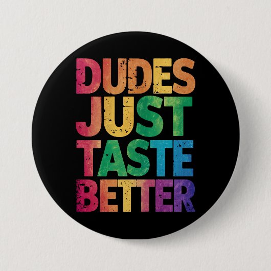 ゲイ プライド ディストressed Tシャツ Dudes Just Taste Better 缶バッジ (正面)