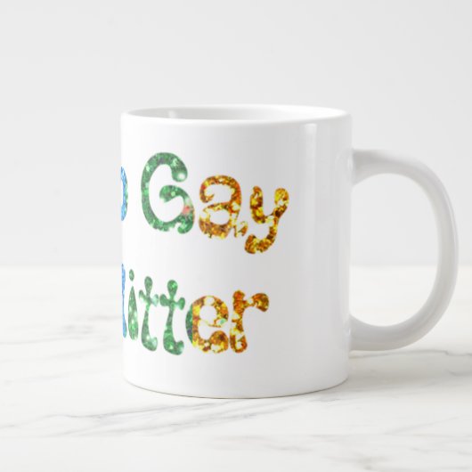 ゲイ ユーモア 私はとてもゲイだ 私は屁を輝かせる ジャンボコーヒーマグカップ (右)