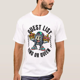 ゲストリストの王様か女王様 Tシャツ