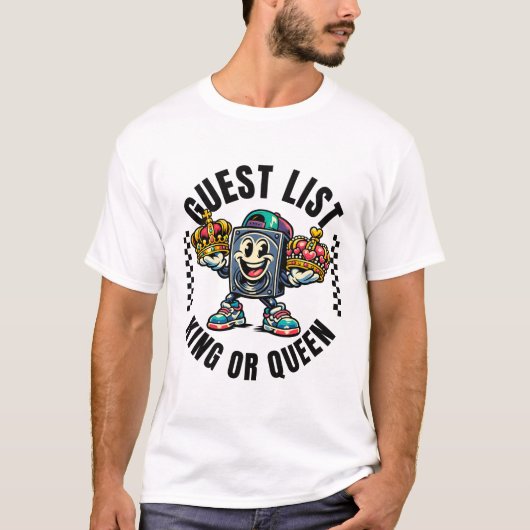 ゲストリストの王様か女王様 Tシャツ (正面)