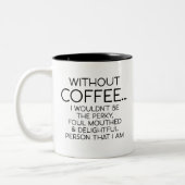 ゲッおもしろいグ、コーヒー抜きで…私はパーキーではない ツートーンマグカップ (左)