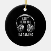 ゲーマーおもしろいギフトヘッドセットが聞こえないゲーム中 セラミックオーナメント (正面)