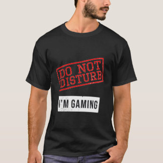 ゲーマーおもしろいデザインがゲームのギフトを邪魔しない Tシャツ