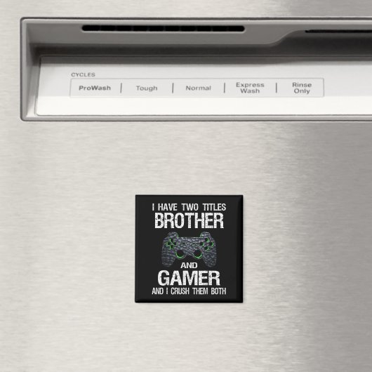 ゲーマーおもしろい引用文ビデオゲームGaming Boys Brother マグネット (インサイチュ (食洗機))