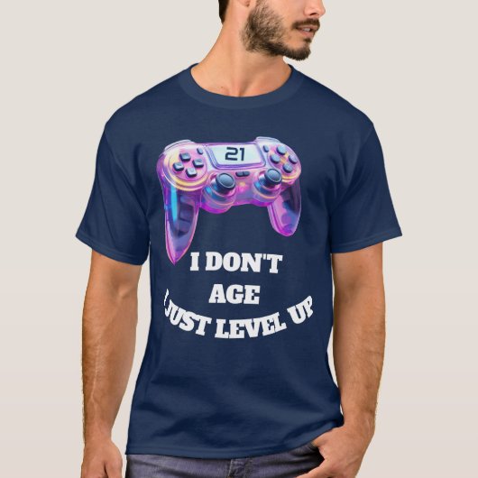 ゲーマーおもしろい私は年齢を上げるちょうどカップルをレベルアップしない Tシャツ (正面)