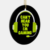 ゲーマーおもしろい誕生日ギフト聞こえない私は セラミックオーナメント (右)